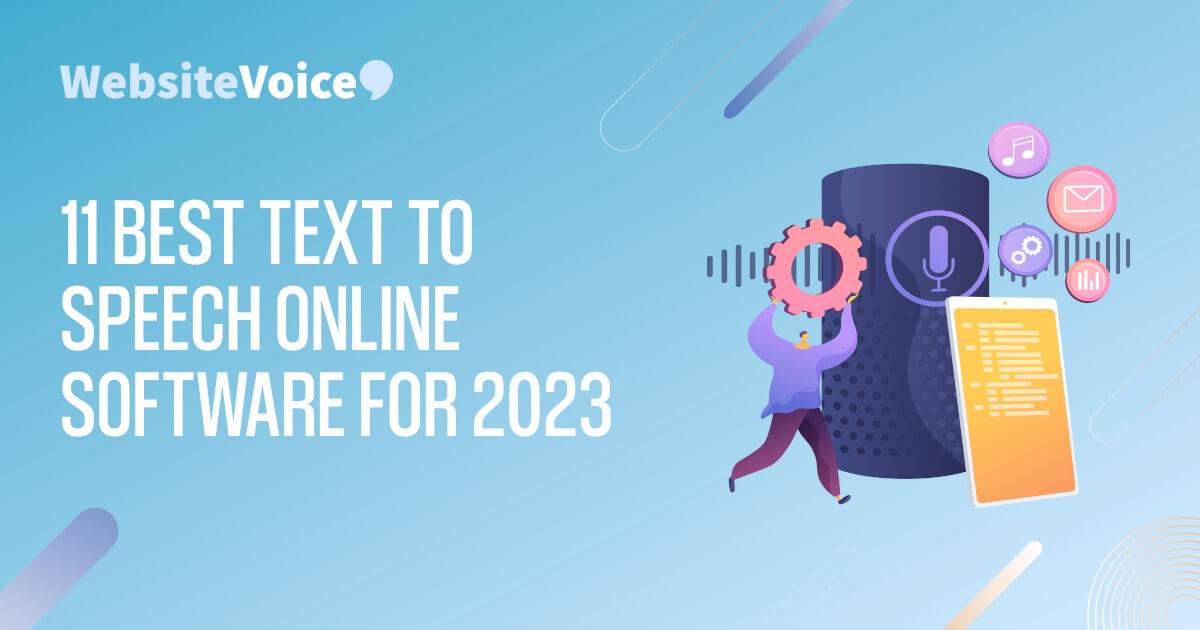 11 Best Text To Speech Online Software For 2023 · WebsiteVoice Blog 